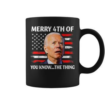 Funny Joe Biden President Merry 4Th Of You KnowThe Thing Coffee Mug - Seseable