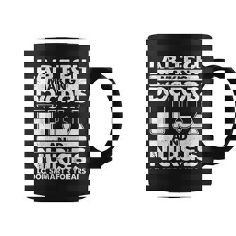 Funny Lab Tech Making Doctors And Nurses Look Smart Coffee Mug | Mazezy