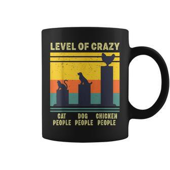 Funny Level Of Crazy Chicken People Dog People Cat People Coffee Mug | Mazezy