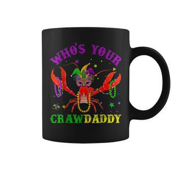 Funny Mardi Gras Whos Your Crawfish Daddy & New Orleans Coffee Mug - Seseable