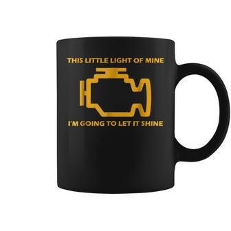 Funny Mechanic Check Engine Light This Light Of Mine Coffee Mug | Mazezy