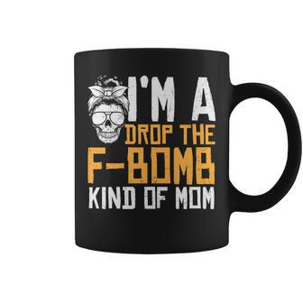 Funny Mother’S Day Gift I’M A Drop The F-Bomb Kind Of Mom Messy Bun Hair Coffee Mug - Thegiftio UK