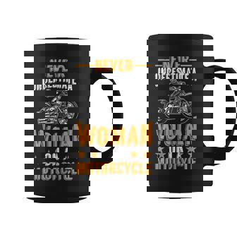 Funny Motorbiker Never Underestimate A Woman On A Motorcycle Gift For Womens Coffee Mug | Mazezy