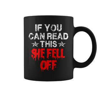 Funny Motorcycle T If You Can Read This She Fell Off Gift For Mens Coffee Mug | Mazezy