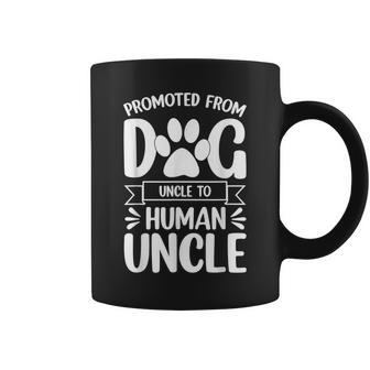 Funny New Uncle Promoted From Dog Uncle To Human Uncle Gift For Mens Coffee Mug | Mazezy