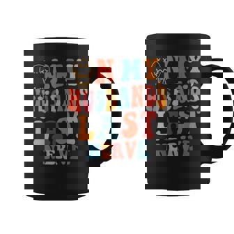 Funny On My Husbands Last Nerve Groovy On Back Coffee Mug | Seseable UK