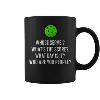 Funny Pickleball Whose Serve Whats The Score Coffee Mug - Seseable