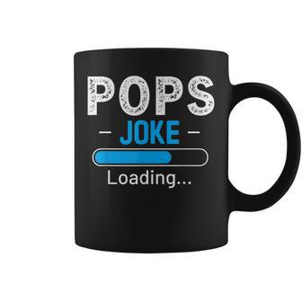 Funny Pops Joke Loading Daddy Fathers Day Humor Grandpa Gift For Mens Coffee Mug | Mazezy
