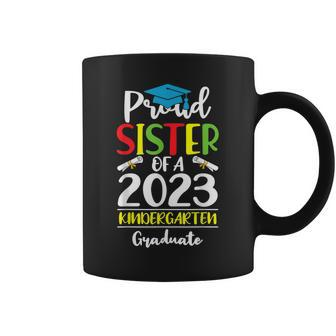 Funny Proud Sister Of A Class Of 2023 Kindergarten Graduate Coffee Mug | Mazezy