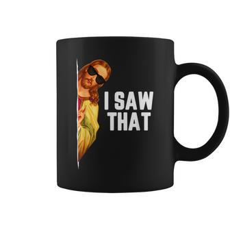 Funny Quote Jesus Meme I Saw That Christian God Womens Mens Coffee Mug | Mazezy