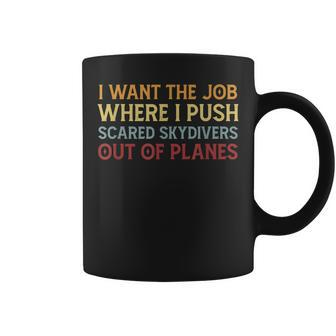 Funny Sarcastic Gift Job Push Scared Skydivers Out Plane Coffee Mug | Mazezy UK