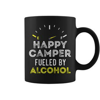Funny Sarcastic Saying Happy Camper Fueled By Alcohol Coffee Mug | Mazezy
