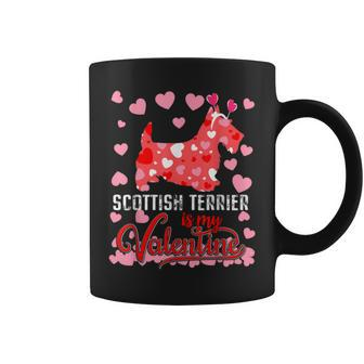 Funny Scottish Terrier Is My Valentine Dog Lover Dad Mom Coffee Mug | Mazezy DE