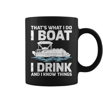 Funny Thats What I Do I Boat I Drink And I Know Things Coffee Mug - Seseable