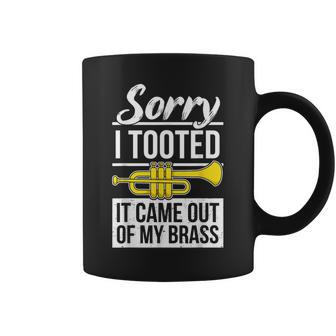Funny Trumpet Player Brass Band Trumpeter Sorry I Tooted Coffee Mug | Mazezy