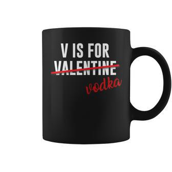 Funny V Is For Vodka Alcohol T Shirt For Valentine Day Gift Coffee Mug