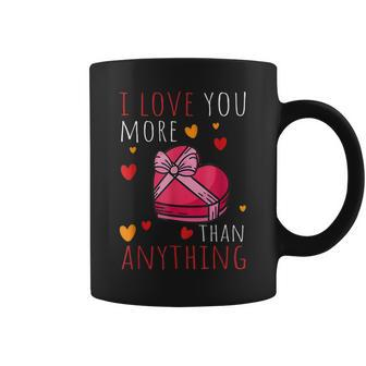 Funny Valentines Day 2023 I Love You More Than Anything Coffee Mug - Seseable