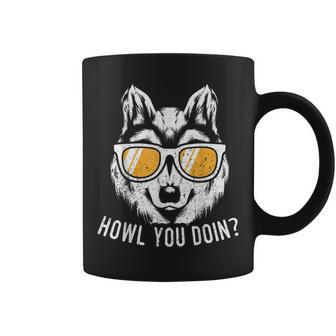 Funny Wolf Design Howl You Doin Wolves Coffee Mug | Mazezy