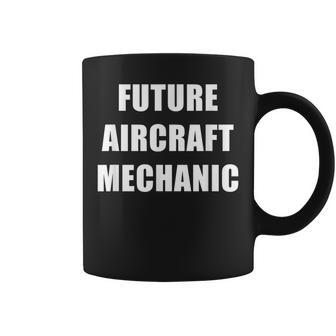 Future Aircraft Mechanic Job Work On Fixing Airplanes Coffee Mug | Mazezy