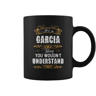 Garcia Name Shirt Garcia Funny Name Garcia Family Name Gifts T Shirt Coffee Mug - Thegiftio UK