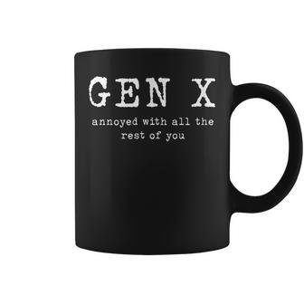 Gen X Annoyed With All The Rest Of You Coffee Mug | Mazezy