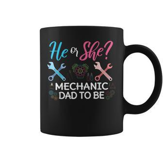 Gender Reveal He Or She Dad To Be Mechanic Future Father Gift For Mens Coffee Mug