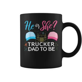 Gender Reveal He Or She Dad To Be Truck Driver Future Father Gift For Mens Coffee Mug | Mazezy
