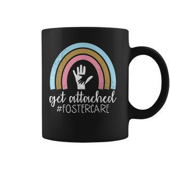 Get Attached Foster Care Biological Mom Adoptive Coffee Mug - Seseable