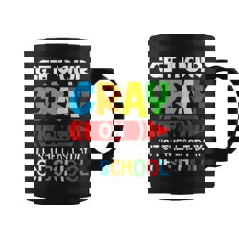Get Your Cray On Its The Last Day Of School Teacher Shirt Coffee Mug | Mazezy