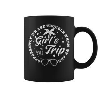 Girls Trip Apparently We Are Trouble When We Are Together Coffee Mug - Thegiftio UK