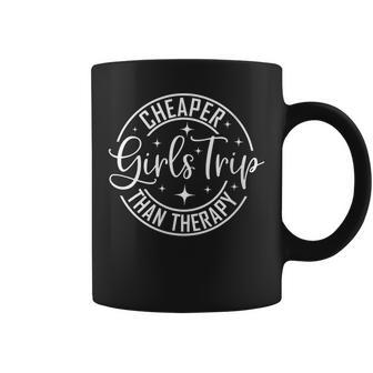 Girls Trip Cheaper Than A Therapy Girls Weekend Friends Trip Gift For Womens Coffee Mug - Thegiftio UK