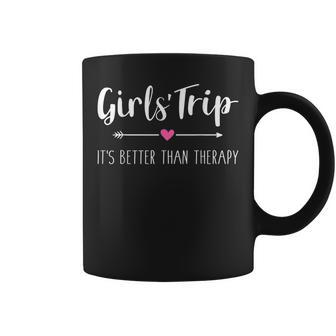 Girls Trip Weekend Its Better Than Therapy Coffee Mug | Mazezy