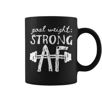 Goal Weight Strong Af Mother Day Coffee Mug - Seseable