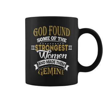 God Found Some Of Strongest Women And Made Gemini Coffee Mug | Mazezy