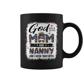 God Gifted Me Two Titles Mom Nanny Floral Mothers Day Coffee Mug | Mazezy