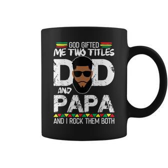 God Gifted Two Titles Dad And Papa Black Daddy Fathers Day Gift For Mens Coffee Mug | Mazezy