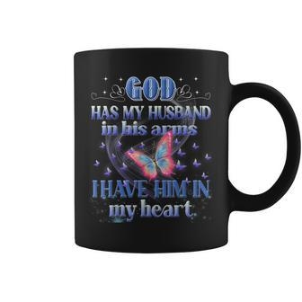 God Has My Husband In His Arms I Have Him In My Heart Memory Coffee Mug | Mazezy