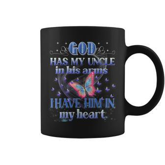 God Has My Uncle In His Arms I Have Him In My Heart Memories Coffee Mug | Mazezy
