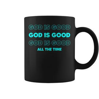 God Is Good All The Time Fun Church Christian Preacher Blue Coffee Mug | Mazezy