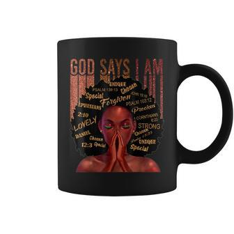 God Says I Am Black Woman Melanin Africa Black History Queen V3 Coffee Mug - Seseable