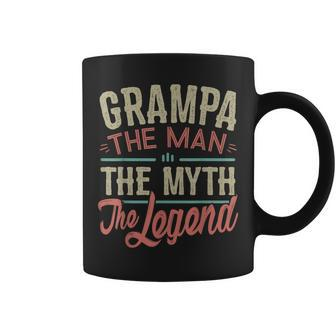 Grampa The Man The Myth The Legend T Gifts For Grandpa Gift For Mens Coffee Mug | Mazezy