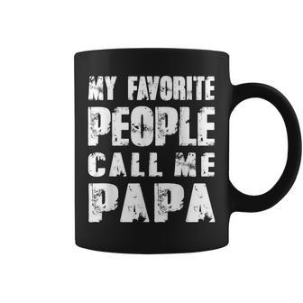 Grandpa Gifts Dad Gifts My Favorite People Call Me Papa Gift For Mens Coffee Mug | Mazezy
