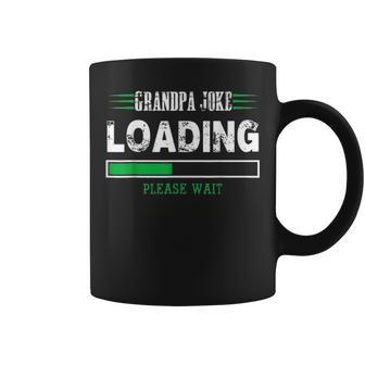 Grandpa Joke Loading Fathers Day Gift For Him Coffee Mug - Seseable