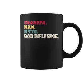 Grandpa Man Myth Bad Influence Funny Fathers Day Gift Gift For Mens Coffee Mug | Mazezy