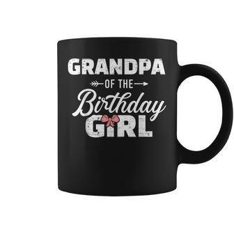 Grandpa Of The Birthday Granddaughter Girl Gift For Mens Coffee Mug | Mazezy