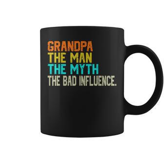 Grandpa The Man The Myth The Bad Influence - Fathers Day Coffee Mug | Mazezy
