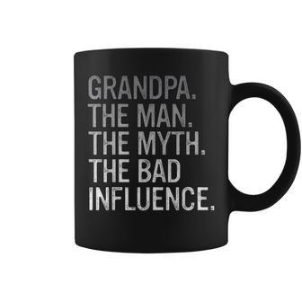 Grandpa The Man The Myth The Bad Influence Grandfather Gift For Mens Coffee Mug | Mazezy