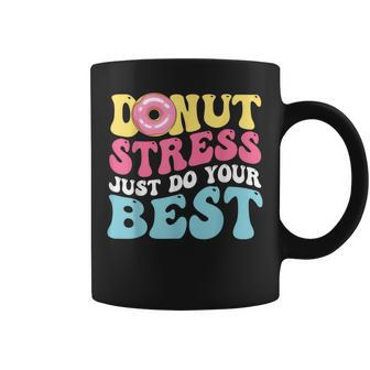 Groovy Donut Stress Just Do Your Best Testing Day Teacher Coffee Mug | Mazezy