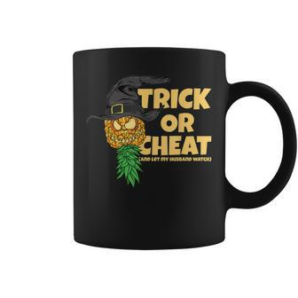 Halloween Trick Or Cheat Let Husband Watch Swingers Women Coffee Mug | Mazezy