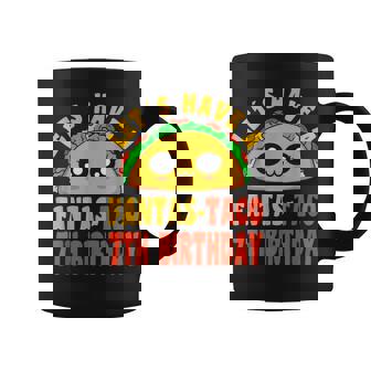Happy 7 Birthday 7 Year Old Fantas Taco 7Th Birthday Coffee Mug | Mazezy
